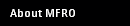 About MFRO